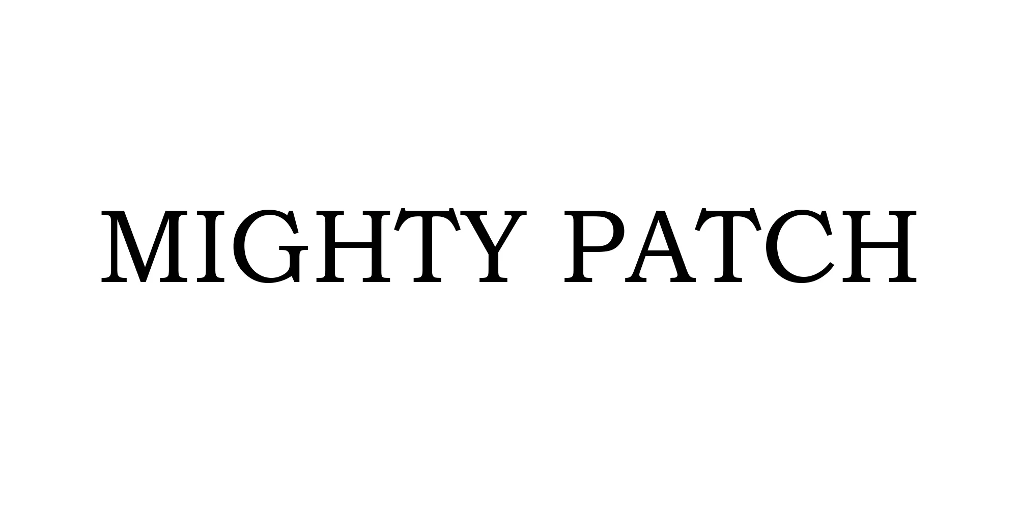 Mighty Patch